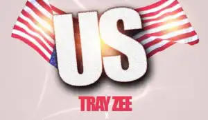 Tray Zee - US (Feat. Ayesem)